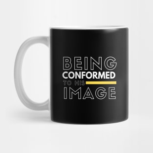 Being Conformed to His Image Graphic Mug